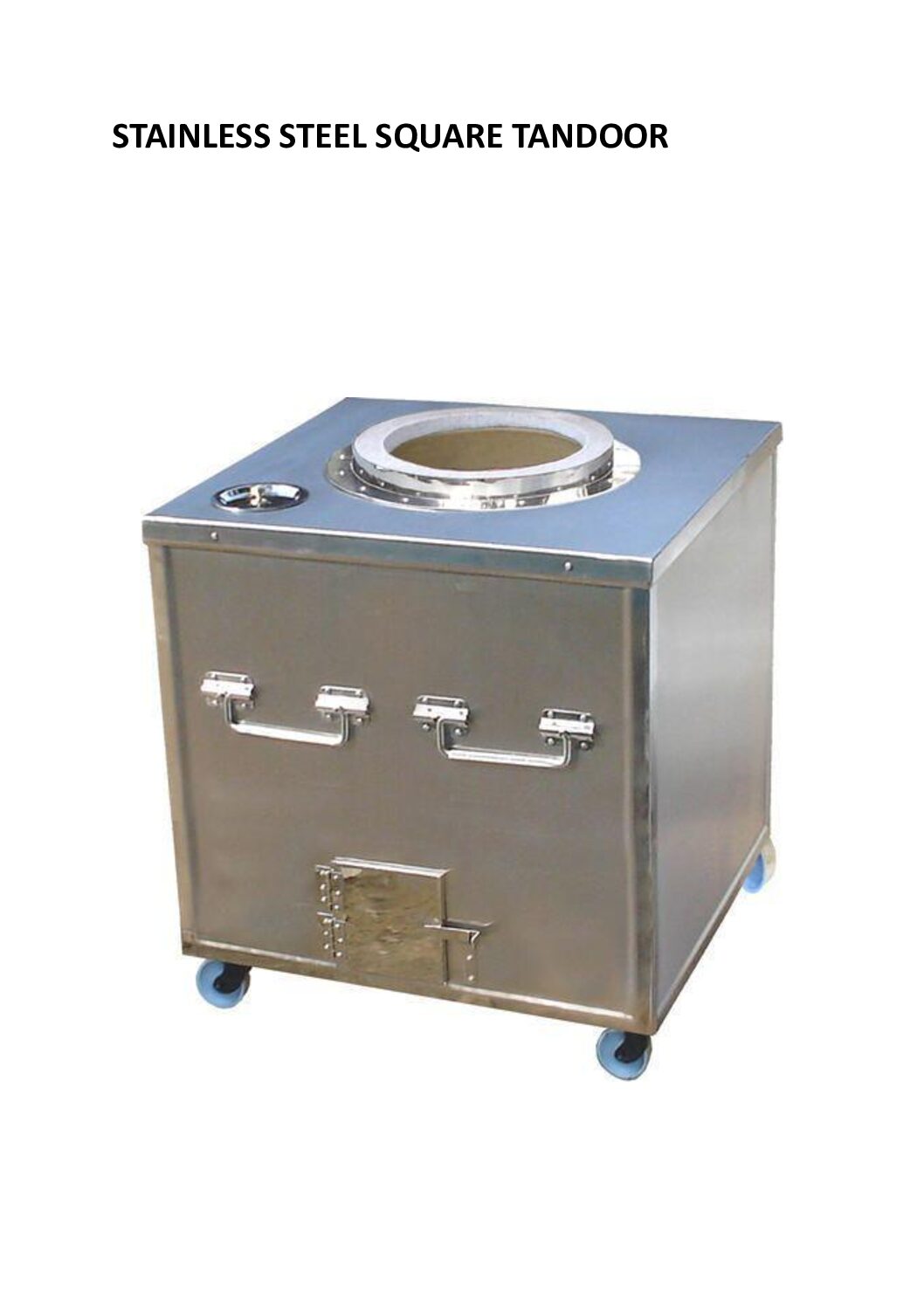 STAINLESS STEEL SQUARE TANDOOR
